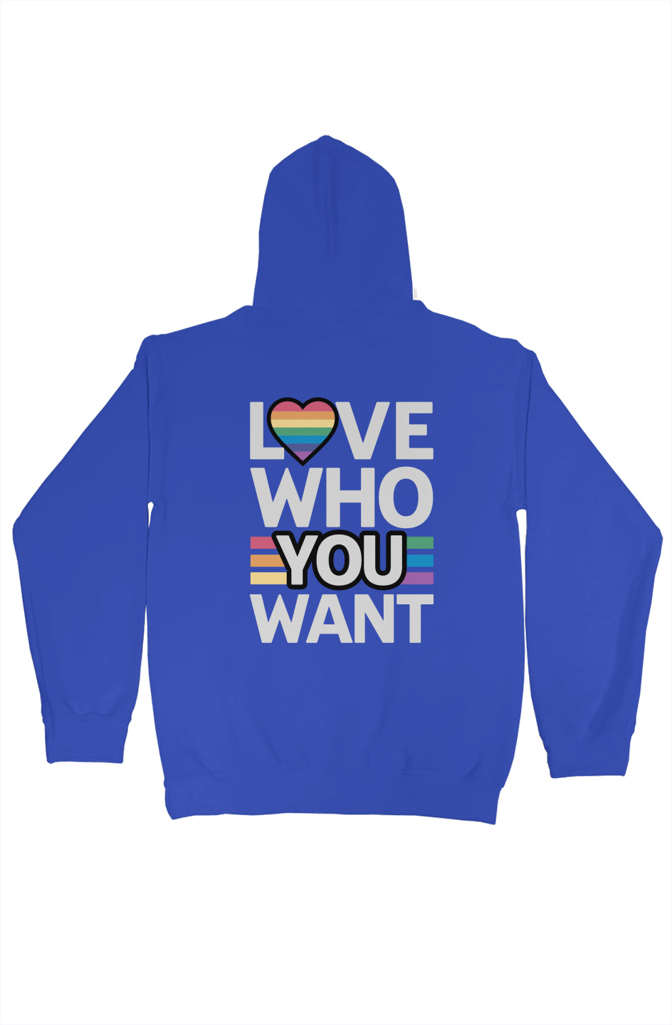  Love who you want pullover hoodie