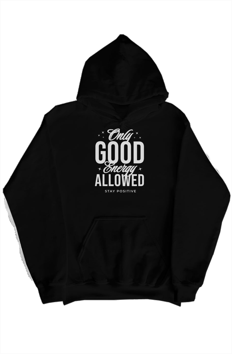 Stay Positive pullover hoody